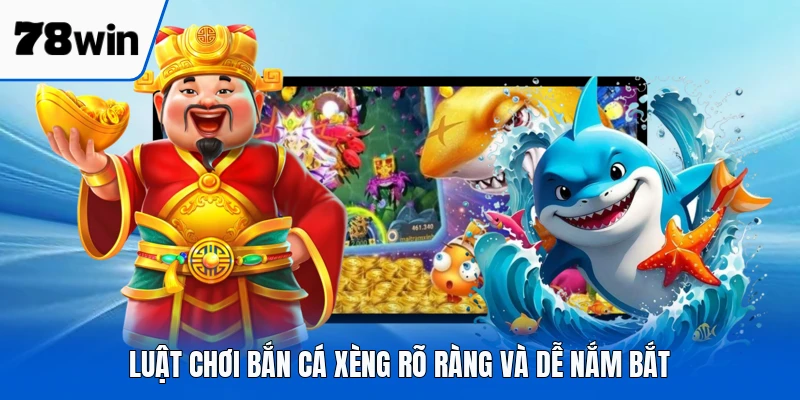 Luật chơi bắn cá xèng rõ ràng và dễ nắm bắt